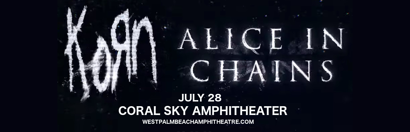 Korn & Alice In Chains at Coral Sky Amphitheatre tickets Korn & Alice In Chains at Coral Sky Amphitheatre