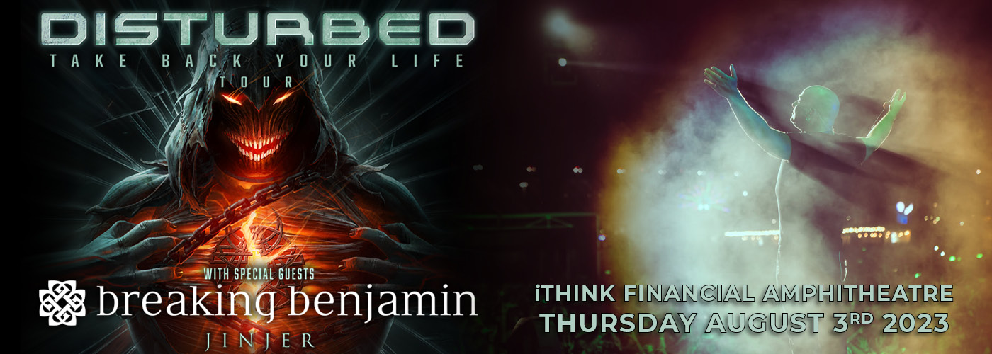 Disturbed: Take Back Your Life Tour with Breaking Benjamin & Jinjer at iTHINK Financial Amphitheatre
