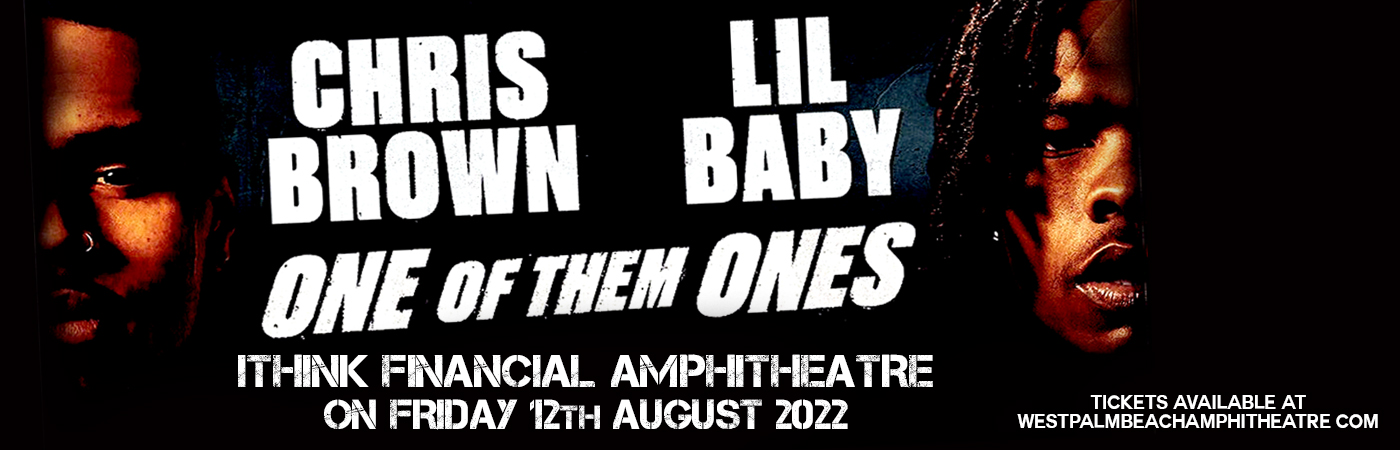Chris Brown & Lil Baby at iTHINK Financial Amphitheatre
